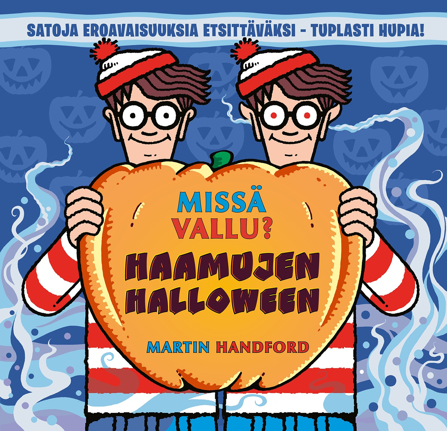 Missä Vallu? Haamujen halloween Missä Vallu? Haamujen halloween Suomen vanhin kirjakauppa - Vuodesta 1899