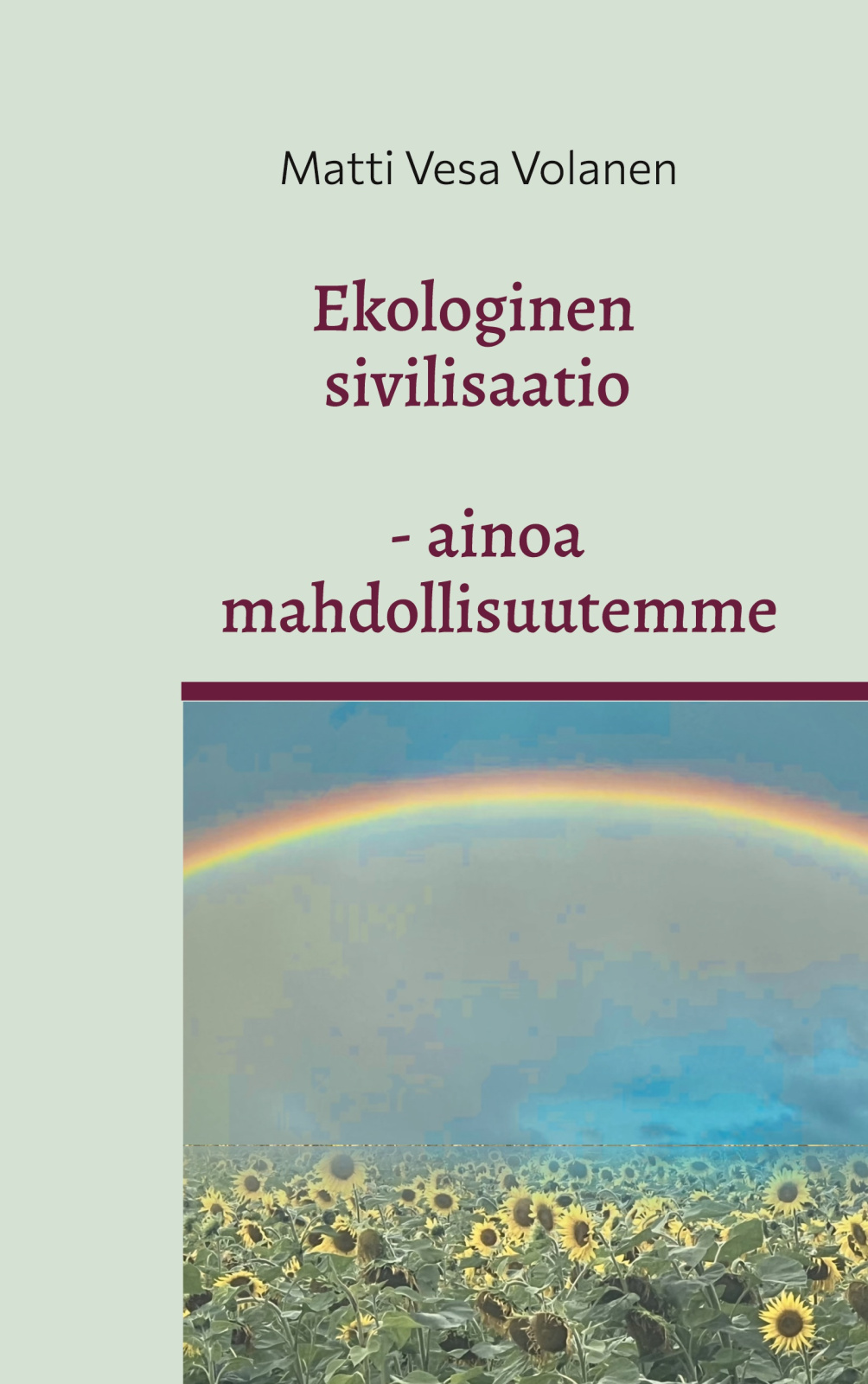 Ekologinen sivilisaatio : ainoa mahdollisuutemme Suomen vanhin kirjakauppa - Vuodesta 1899