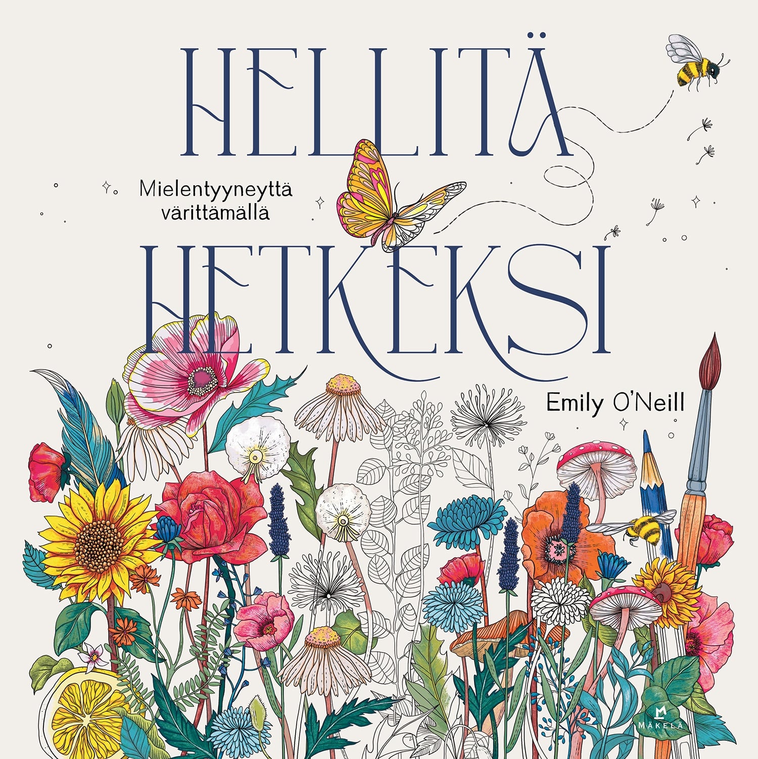 Hellitä hetkeksi : Mielentyyneyttä värittämällä Hellitä hetkeksi : Mielentyyneyttä värittämällä Suomen vanhin kirjakauppa - Vuodesta 1899