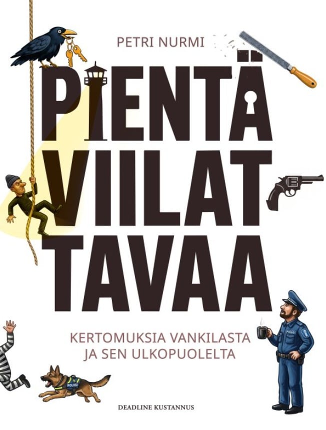 Pientä viilattavaa : Kertomuksia vankilasta ja sen ulkopuolelta Pientä viilattavaa : Kertomuksia vankilasta ja sen ulkopuolelta Suomen vanhin kirjakauppa - Vuodesta 1899