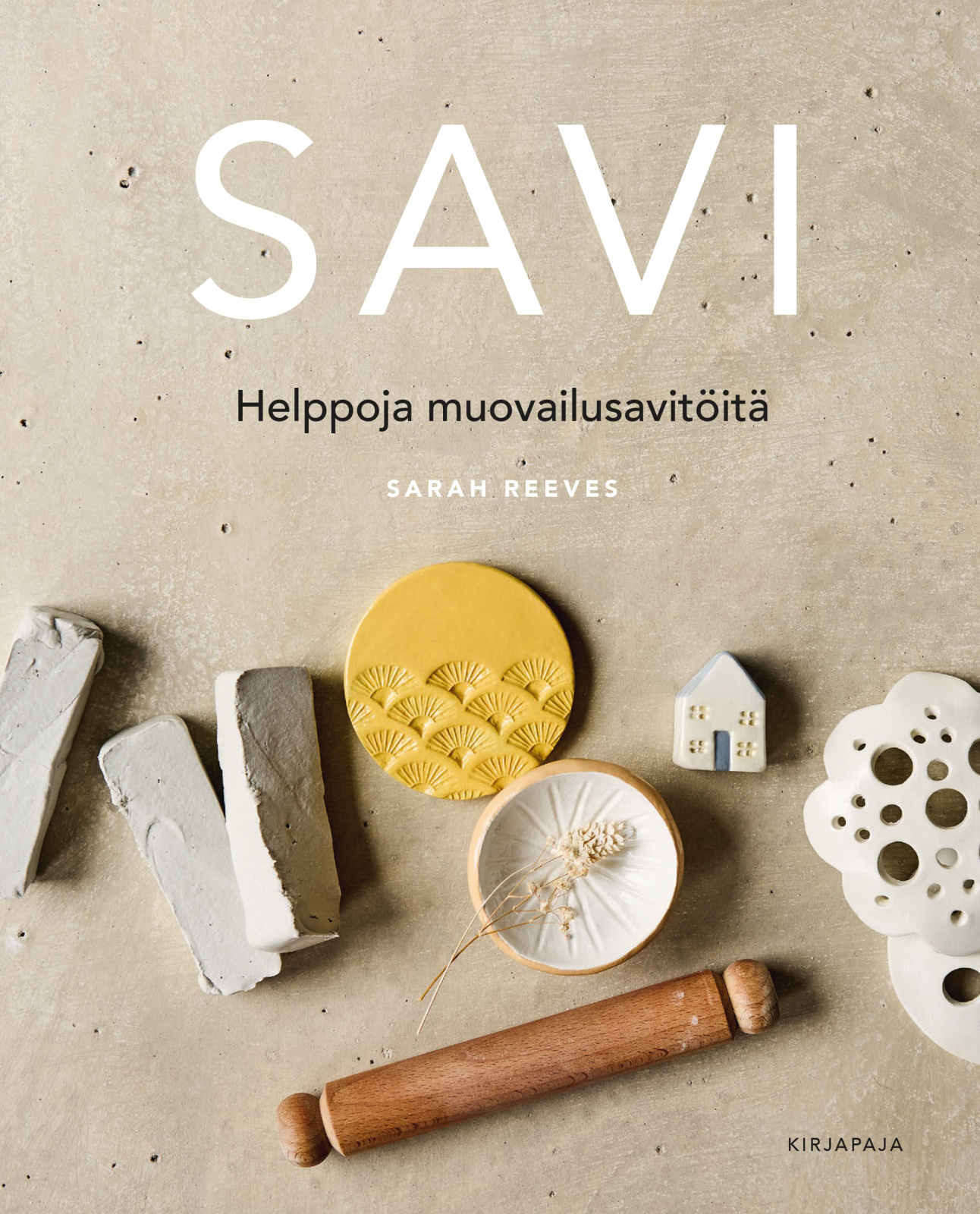 Savi — Helppoja muovailusavitöitä Savi — Helppoja muovailusavitöitä Suomen vanhin kirjakauppa - Vuodesta 1899