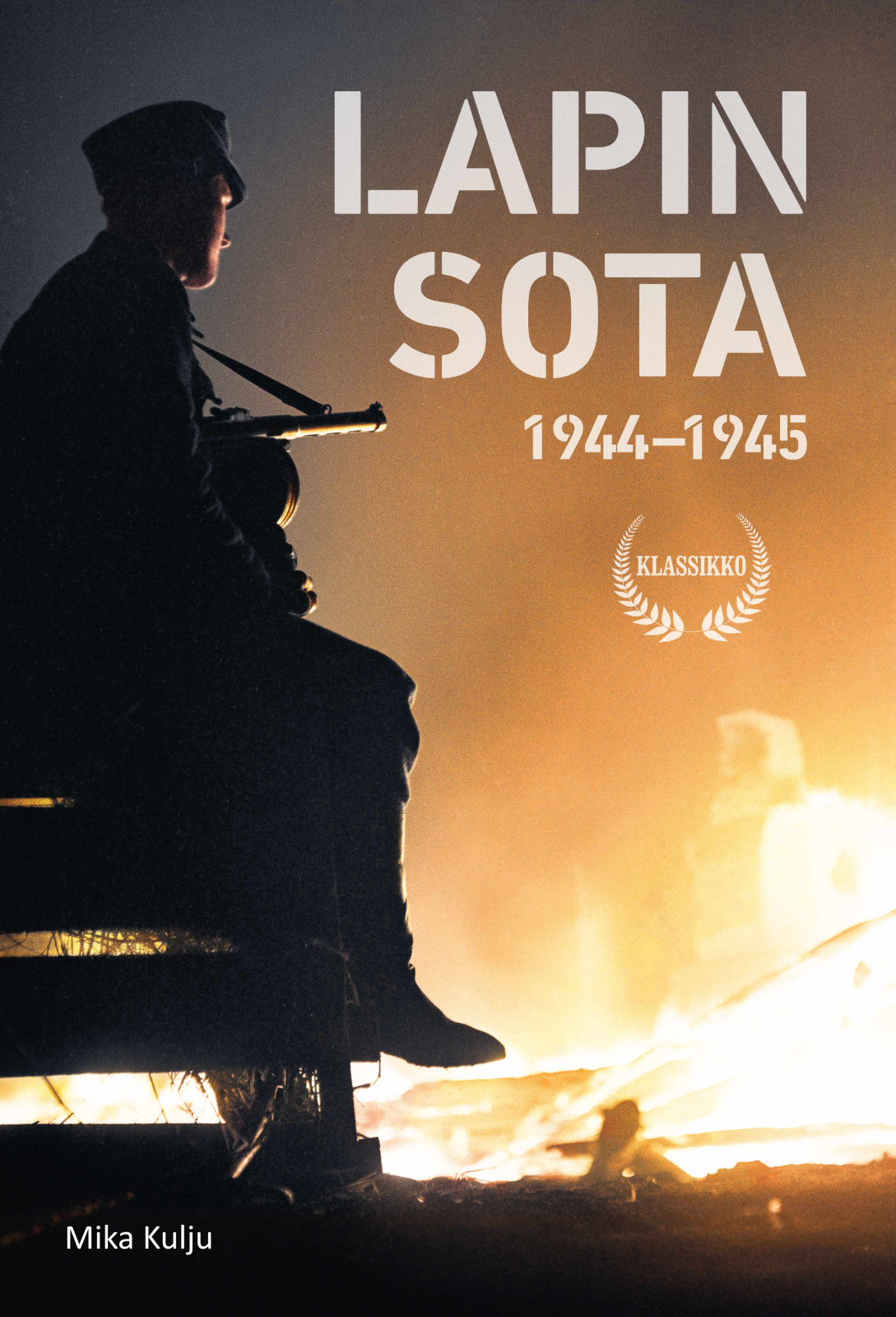 Lapin sota 1944-1945 Lapin sota 1944-1945 Suomen vanhin kirjakauppa - Vuodesta 1899
