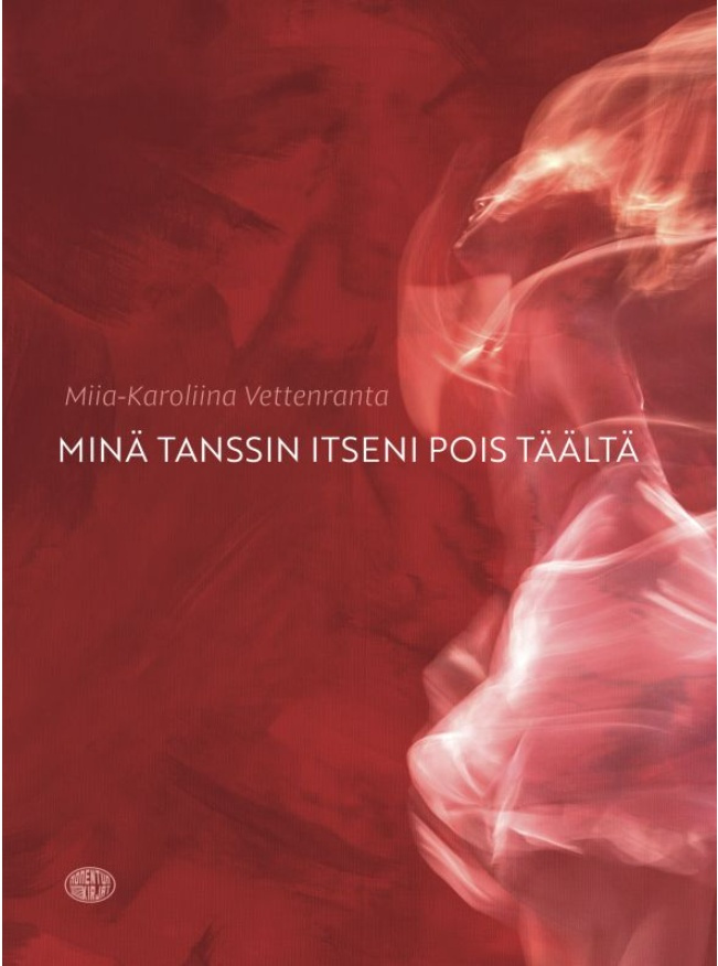 Minä tanssin itseni pois täältä Minä tanssin itseni pois täältä Suomen vanhin kirjakauppa - Vuodesta 1899