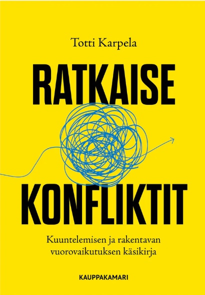 Ratkaise konfliktit : Kuuntelemisen ja rakentavan vuorovaikutuksen käsikirja Suomen vanhin kirjakauppa - Vuodesta 1899