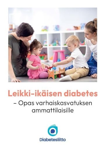 Leikki-ikäisen diabetes : opas varhaiskasvatuksen ammattilaisille Leikki-ikäisen diabetes : opas varhaiskasvatuksen ammattilaisille Suomen vanhin kirjakauppa - Vuodesta 1899