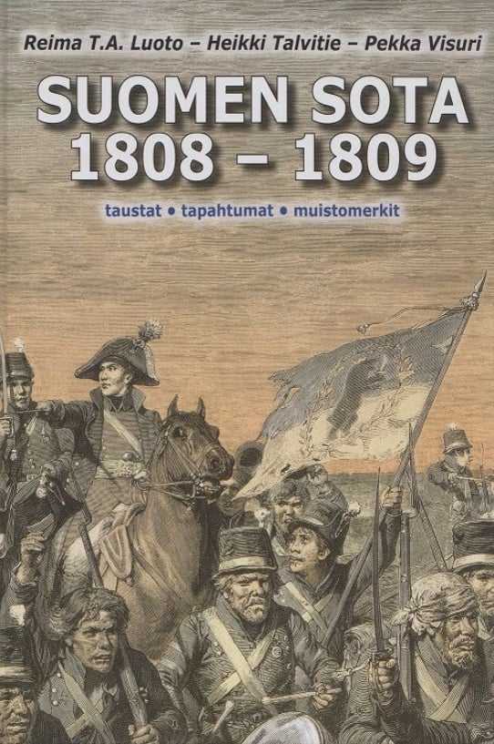 Suomen sota 1808-1809 : taustat, tapahtumat, muistomerkit Suomen vanhin kirjakauppa - Vuodesta 1899