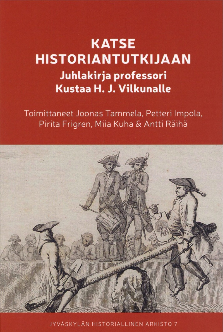 Katse historiantutkijaan : Juhlakirja professori Kustaa H. J. Vilkunalle Katse historiantutkijaan : Juhlakirja professori Kustaa H. J. Vilkunalle Suomen vanhin kirjakauppa - Vuodesta 1899