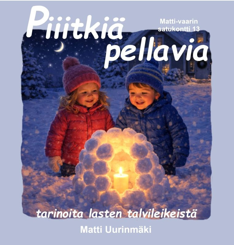 Piiitkiä pellavia : tarinoita lasten talvileikeistä Piiitkiä pellavia : tarinoita lasten talvileikeistä Suomen vanhin kirjakauppa - Vuodesta 1899