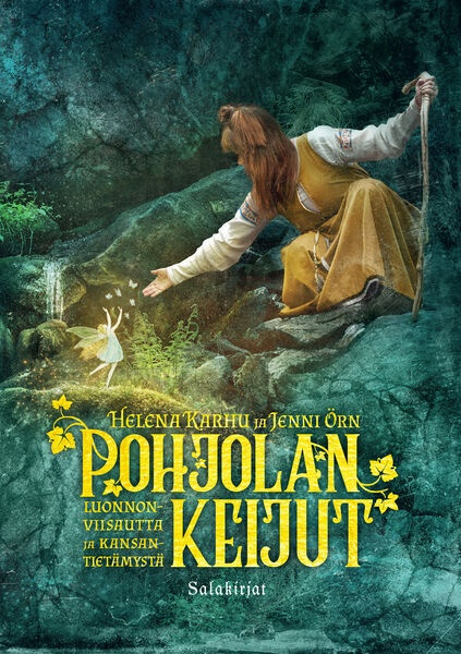 Pohjolan keijut : luonnonviisautta ja kansantietämystä Pohjolan keijut : luonnonviisautta ja kansantietämystä Suomen vanhin kirjakauppa - Vuodesta 1899