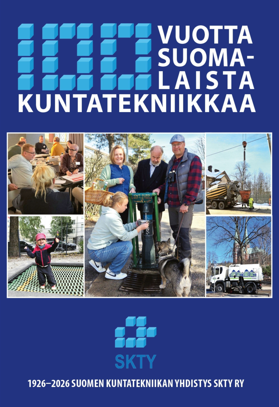 100 vuotta suomalaista kuntatekniikkaa : 1926-2026 Suomen Kuntatekniikan Yhdistys SKTY ry 100 vuotta suomalaista kuntatekniikkaa : 1926-2026 Suomen Kuntatekniikan Yhdistys SKTY ry Suomen vanhin kirjakauppa - Vuodesta 1899