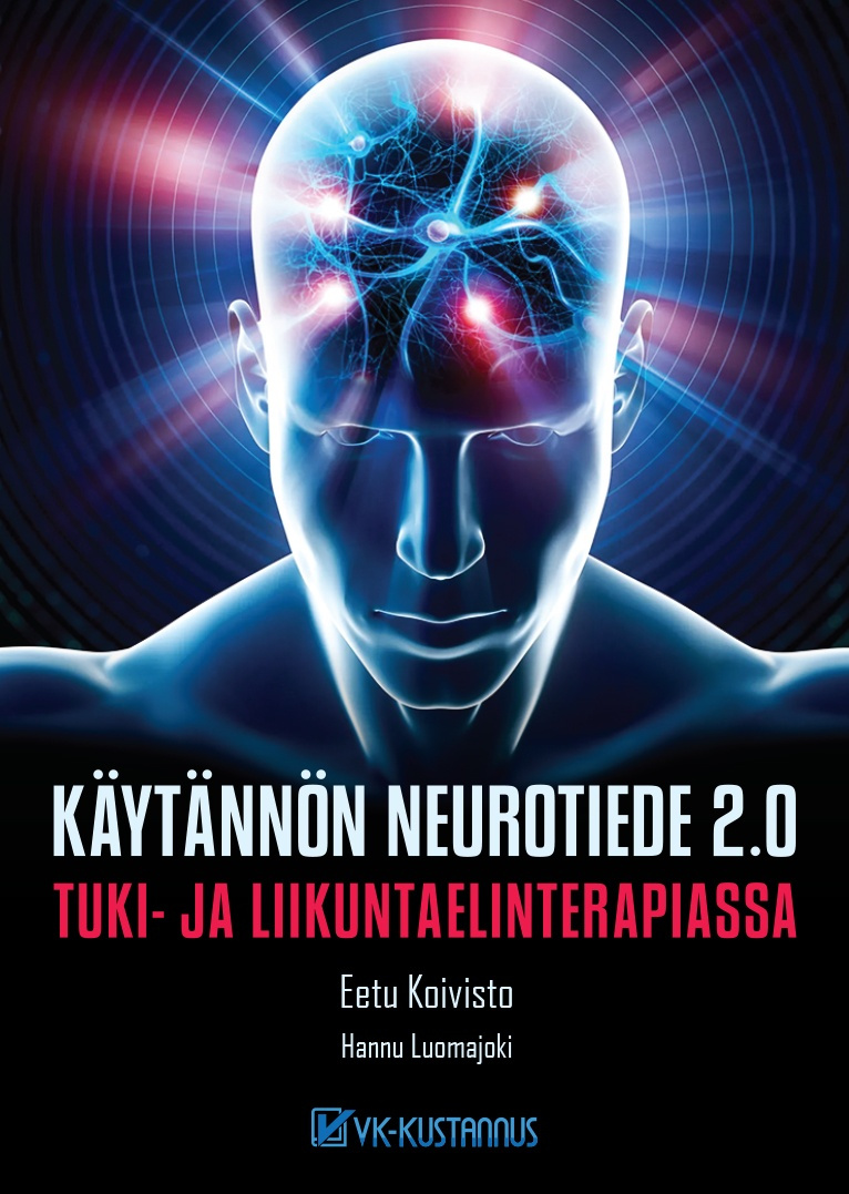 Käytännön neurotiede 2.0 tuki- ja liikuntaelinterapiassa Suomen vanhin kirjakauppa - Vuodesta 1899