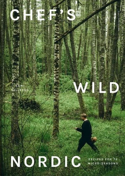 Chef’s wild nordic : recipes for 72 micro-seasons Suomen vanhin kirjakauppa - Vuodesta 1899