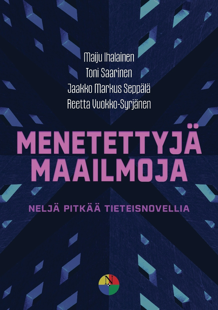 Menetettyjä maailmoja : neljä pitkää tieteisnovellia Suomen vanhin kirjakauppa - Vuodesta 1899