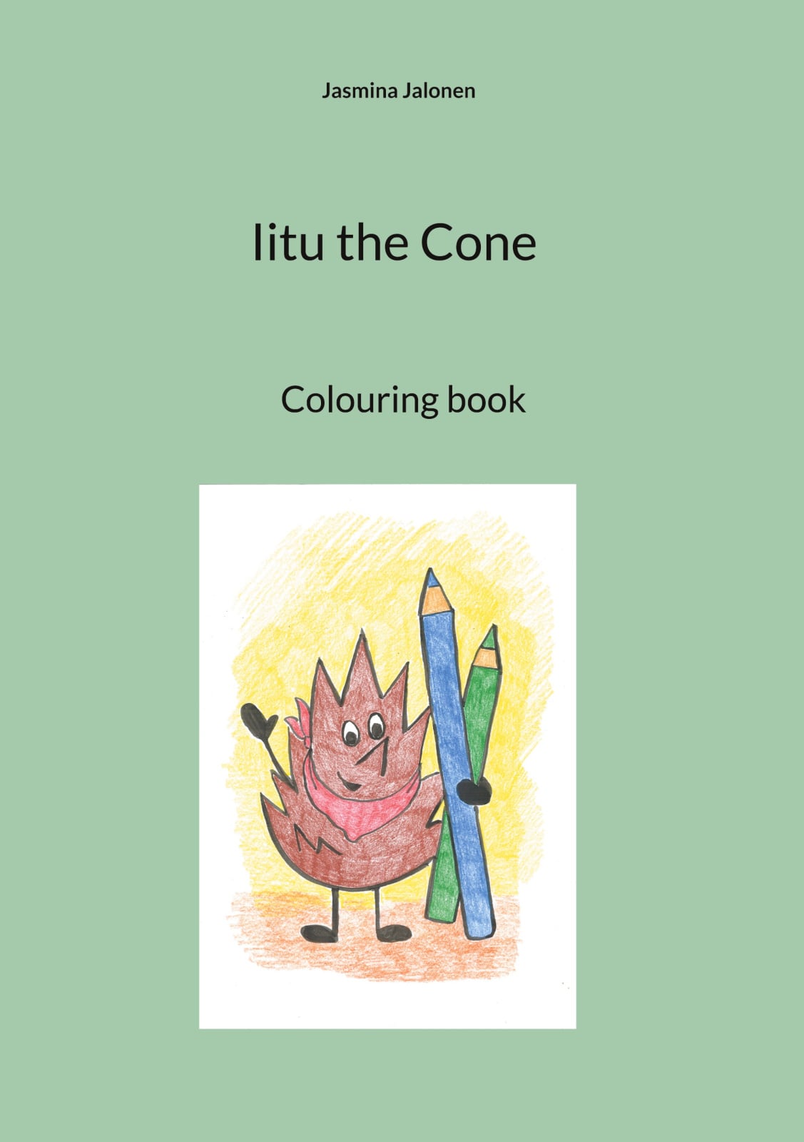 Iitu the Cone (värityskirja) : Colouring book Iitu the Cone (värityskirja) : Colouring book Suomen vanhin kirjakauppa - Vuodesta 1899