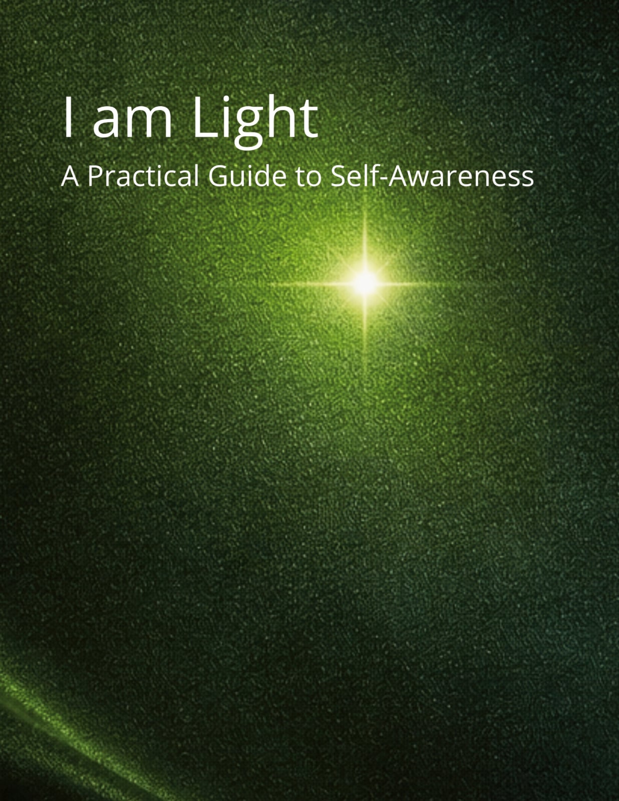 I am light : a practical guide to self-awareness I am light : a practical guide to self-awareness Suomen vanhin kirjakauppa - Vuodesta 1899